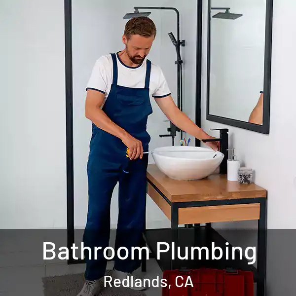  Bathroom Plumbing Redlands, CA