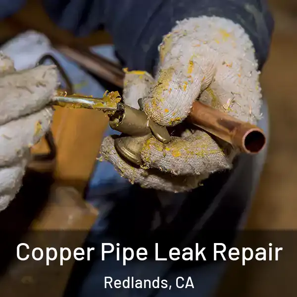  Copper Pipe Leak Repair Redlands, CA