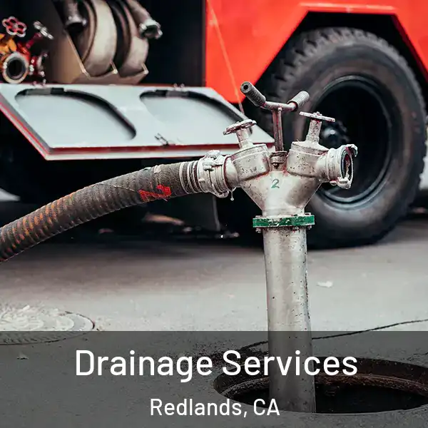  Drainage Services Redlands, CA