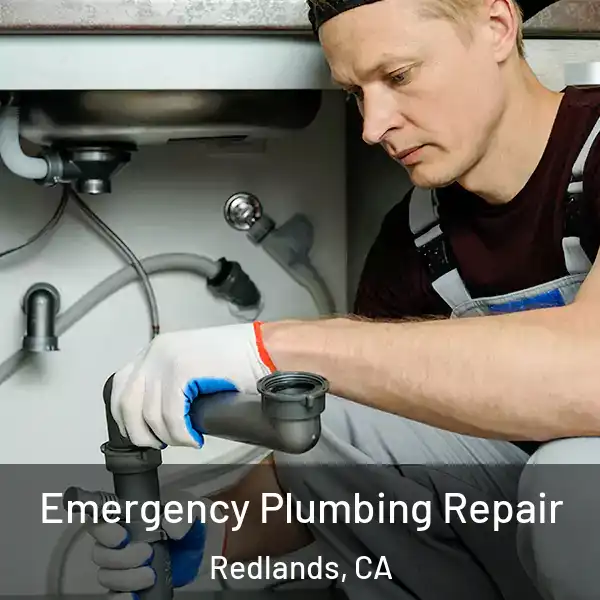  Emergency Plumbing Repair Redlands, CA
