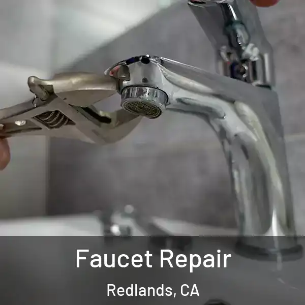  Faucet Repair Redlands, CA