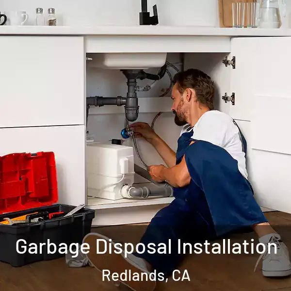  Garbage Disposal Installation Redlands, CA
