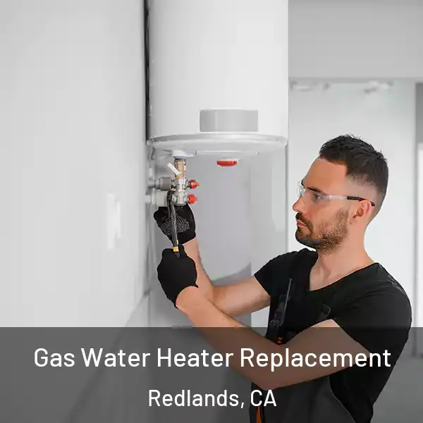  Gas Water Heater Replacement Redlands, CA