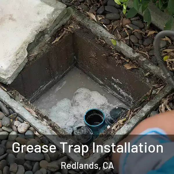 Grease Trap Installation Redlands, CA