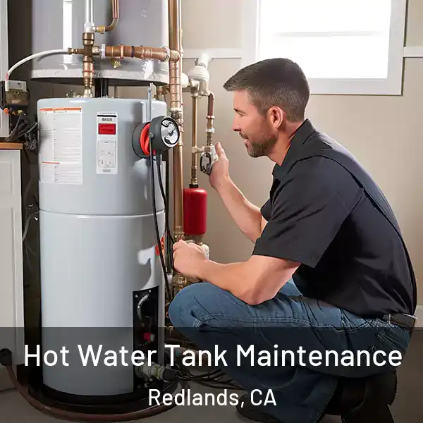  Hot Water Tank Maintenance Redlands, CA