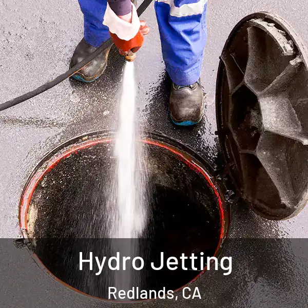  Hydro Jetting Redlands, CA