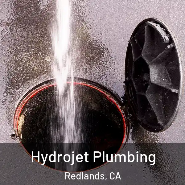  Hydrojet Plumbing Redlands, CA