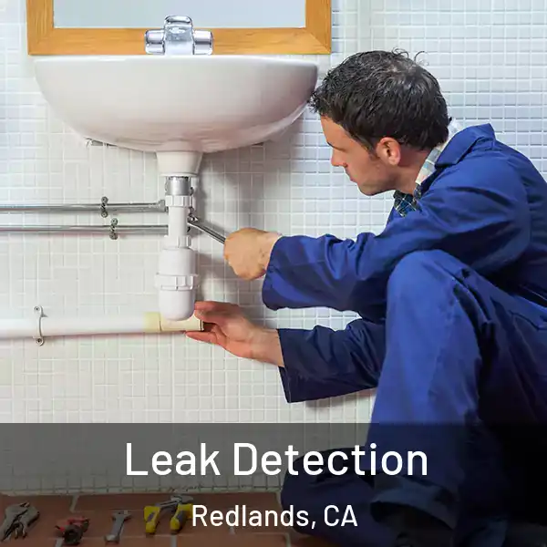  Leak Detection Redlands, CA