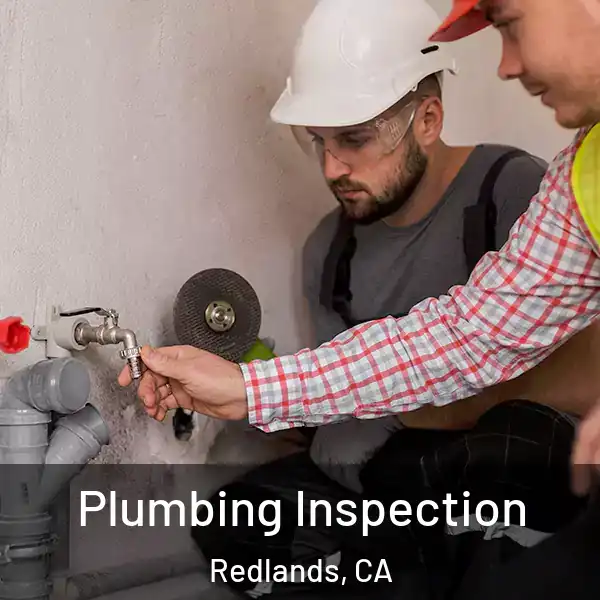  Plumbing Inspection Redlands, CA