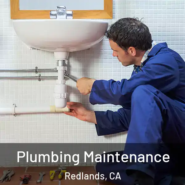  Plumbing Maintenance Redlands, CA
