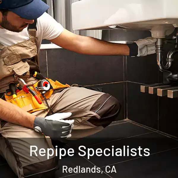  Repipe Specialists Redlands, CA
