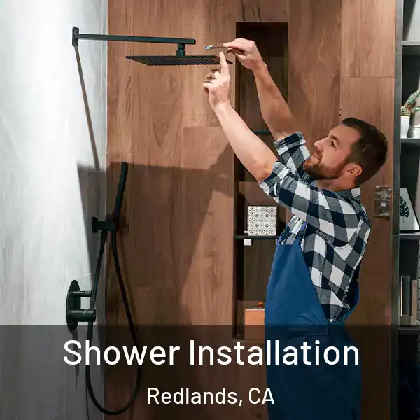  Shower Installation Redlands, CA