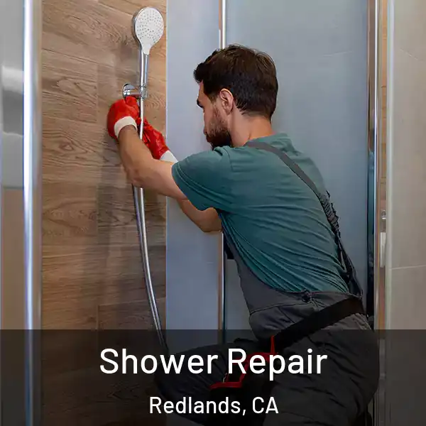  Shower Repair Redlands, CA