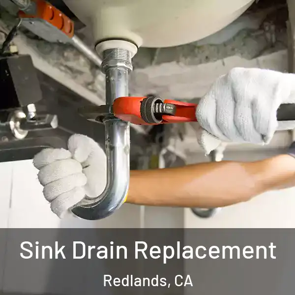 Sink Drain Replacement Redlands, CA