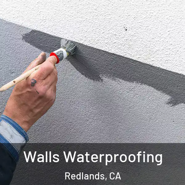  Walls Waterproofing Redlands, CA