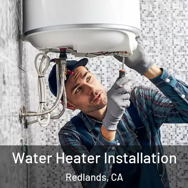  Water Heater Installation Redlands, CA